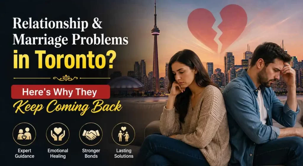 Relationship & Marriage Problems in Toronto